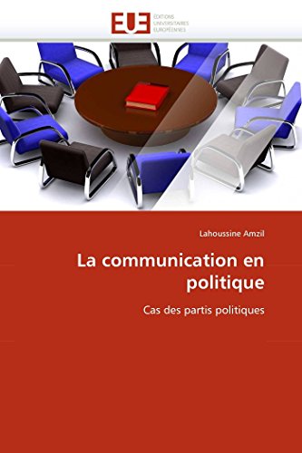 9786131590306: La communication en politique: Cas des partis politiques (Omn.Univ.Europ.)