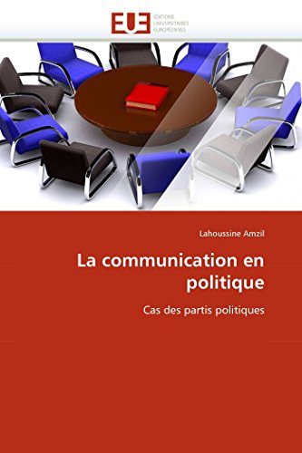 9786131590306: La communication en politique: Cas des partis politiques