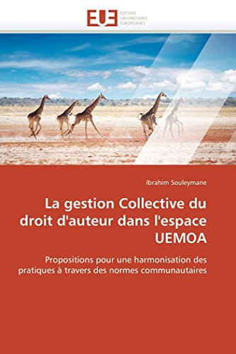 9786131590436: La gestion Collective du droit d'auteur dans l'espace UEMOA: Propositions pour une harmonisation des pratiques  travers des normes communautaires