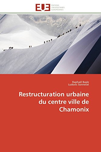 9786131591693: Restructuration urbaine du centre ville de chamonix (Omn.Univ.Europ.)