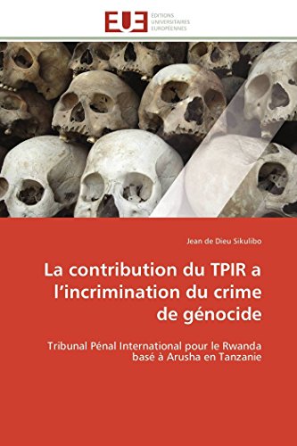 Beispielbild fr La contribution du TPIR a lincrimination du crime de gnocide : Tribunal Pnal International pour le Rwanda bas  Arusha en Tanzanie zum Verkauf von Buchpark