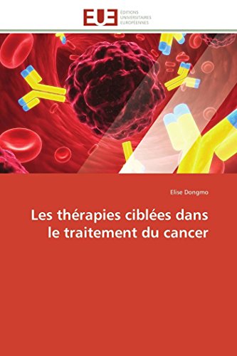 9786131592164: Les thrapies cibles dans le traitement du cancer (Omn.Univ.Europ.) (French Edition)
