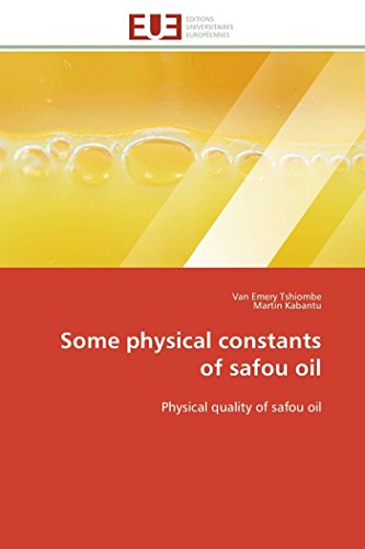 Stock image for Some physical constants of safou oil: Physical quality of safou oil (Omn.Univ.Europ.) for sale by Lucky's Textbooks