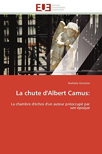 9786131597435: La chute d'Albert Camus:: La chambre d'chos d'un auteur proccup par son poque