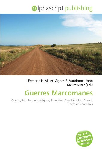 9786132646392: Guerres Marcomanes: Guerre, Peuples germaniques, Sarmates, Danube, Marc Aurle, Invasions barbares