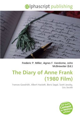 9786132817518: The Diary of Anne Frank (1980 Film): Frances Goodrich, Albert Hackett, Boris Sagal, Scott Jacoby, Lou Jacobi