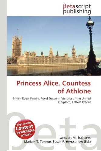 9786133471825: Princess Alice, Countess of Athlone