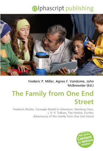 9786133748415: The Family from One End Street: Frederick Muller, Carnegie Medal in Literature, Working Class, J. R. R. Tolkien, The Hobbit, Further Adventures of the Family from One End Street
