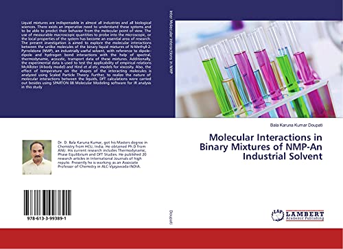 9786133993891: Molecular Interactions in Binary Mixtures of NMP-An Industrial Solvent