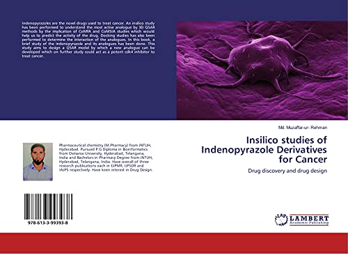 9786133993938: Insilico studies of Indenopyrazole Derivatives for Cancer: Drug discovery and drug design