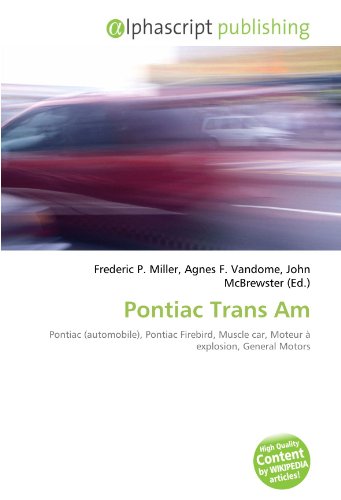 9786134265287: Pontiac Trans Am: Pontiac (automobile), Pontiac Firebird, Muscle car, Moteur  explosion, General Motors