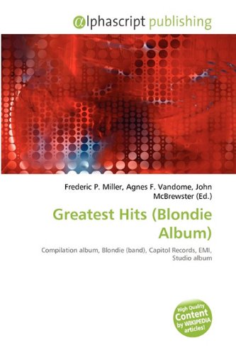 9786134383356: Greatest Hits (Blondie Album)