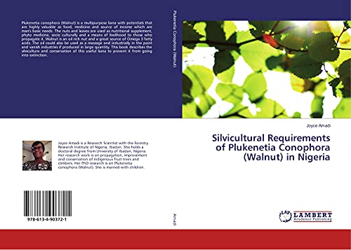 9786134903721: Silvicultural Requirements of Plukenetia Conophora (Walnut) in Nigeria