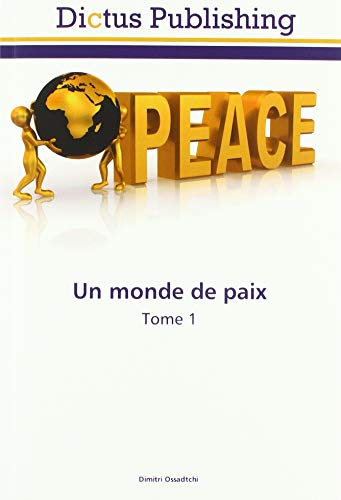 Beispielbild fr Un monde de paix : Tome 1 zum Verkauf von Buchpark