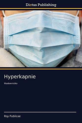 Beispielbild fr Hyperkapnie: Maskenrisiko (German Edition) zum Verkauf von Jasmin Berger