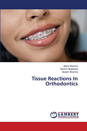 Stock image for Tissue Reactions In Orthodontics for sale by Lucky's Textbooks