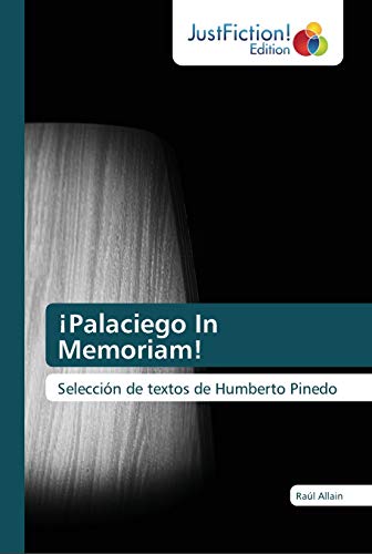 Beispielbild fr Palaciego In Memoriam!: Seleccin de textos de Humberto Pinedo (Spanish Edition) zum Verkauf von Lucky's Textbooks