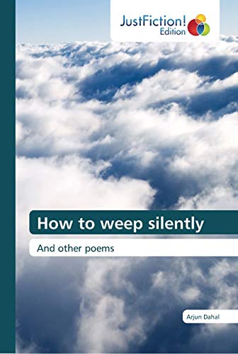 Beispielbild fr How to weep silently: And other poems zum Verkauf von Lucky's Textbooks