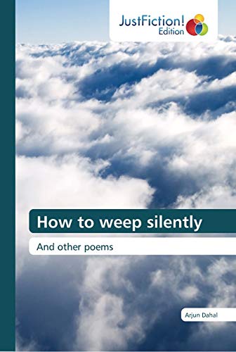 9786137388716: How to weep silently: And other poems
