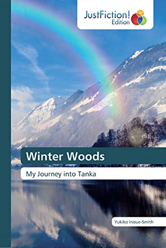 Stock image for Winter Woods: My Journey into Tanka for sale by Lucky's Textbooks