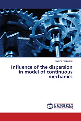 Imagen de archivo de Influence of the dispersion in model of continuous mechanics a la venta por Lucky's Textbooks