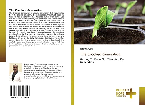 Beispielbild fr The Crooked Generation: Getting To Know Our Time And Our Generation. zum Verkauf von WorldofBooks