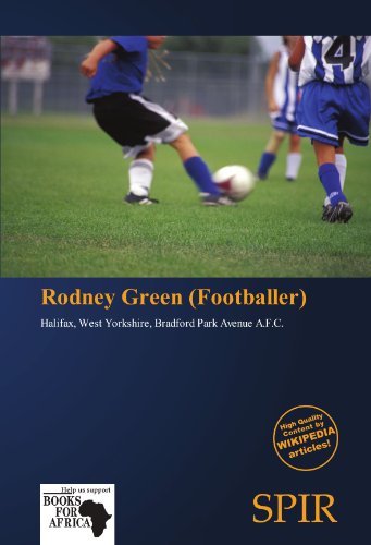 9786137912331: Rodney Green (Footballer): Halifax, West Yorkshire, Bradford Park Avenue A.F.C.