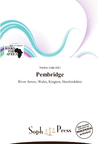 Pembridge: River Arrow, Wales, Kington, Herefordshire (Paperback)
