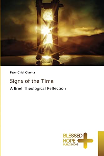 Stock image for Signs of the Time: A Brief Theological Reflection for sale by Lucky's Textbooks