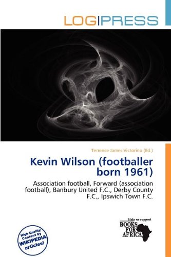 9786138028314: Kevin Wilson (Footballer Born 1961)