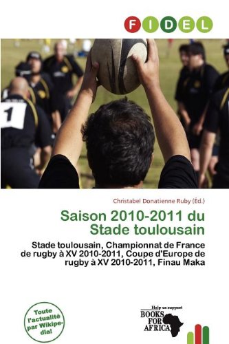 9786138142294: Saison 2010-2011 Du Stade Toulousain