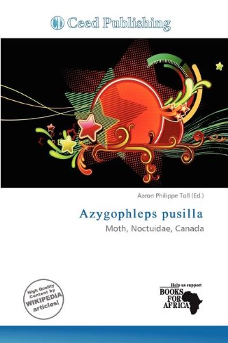 9786138295372: Azygophleps Pusilla