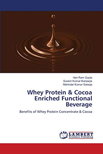 9786138345626: Whey Protein & Cocoa Enriched Functional Beverage: Benefits of Whey Protein Concentrate & Cocoa