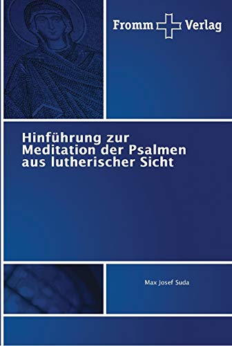Imagen de archivo de Hinfhrung zur Meditation der Psalmen aus lutherischer Sicht (German Edition) a la venta por Lucky's Textbooks