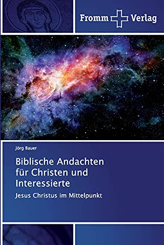 Stock image for Biblische Andachten fr Christen und Interessierte: Jesus Christus im Mittelpunkt (German Edition) for sale by Lucky's Textbooks