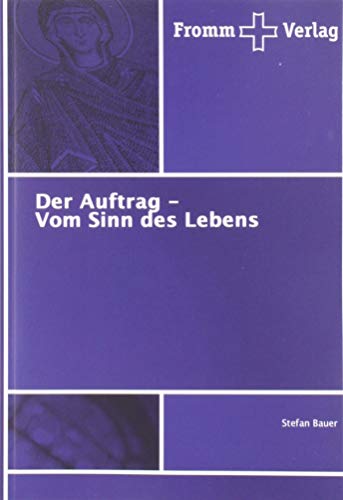 Stock image for Der Auftrag - Vom Sinn des Lebens for sale by WorldofBooks