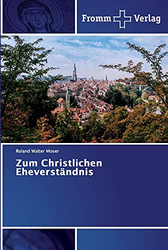 Beispielbild fr Zum Christlichen Eheverstndnis (German Edition) zum Verkauf von Lucky's Textbooks