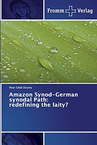 Beispielbild fr Amazon Synod-German synodal Path: redefining the laity? zum Verkauf von Lucky's Textbooks
