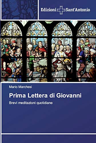 Stock image for Prima Lettera di Giovanni: Brevi meditazioni quotidiane (Italian Edition) for sale by Lucky's Textbooks