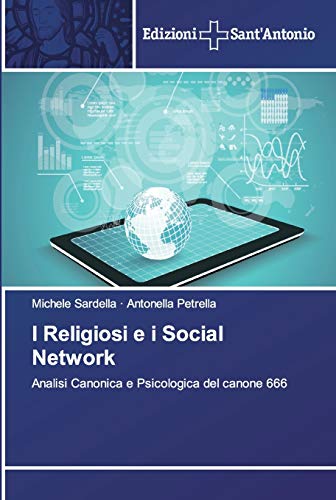 Stock image for I Religiosi e i Social Network: Analisi Canonica e Psicologica del canone 666 (Italian Edition) for sale by Lucky's Textbooks