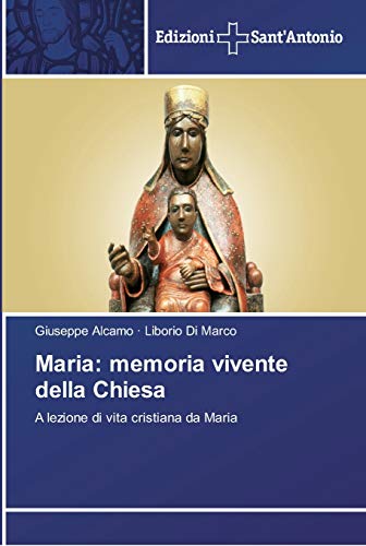 Stock image for Maria: memoria vivente della Chiesa (Italian Edition) for sale by Lucky's Textbooks