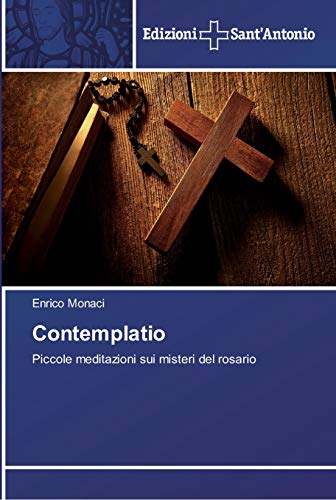 9786138392149: Contemplatio: Piccole meditazioni sui misteri del rosario (Italian Edition)