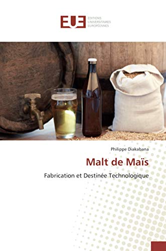 Imagen de archivo de Malt de Ma s: Fabrication et Destin e Technologique a la venta por WorldofBooks