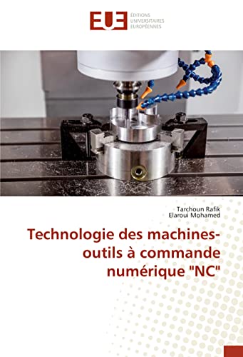Beispielbild fr Technologie des machines-outils  commande numrique "NC" (French Edition) zum Verkauf von GF Books, Inc.