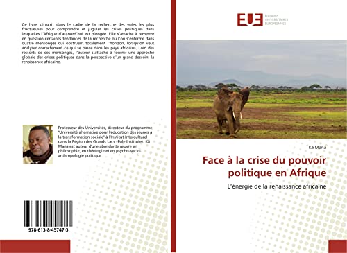 Imagen de archivo de Face  la crise du pouvoir politique en Afrique: L?nergie de la renaissance africaine (French Edition) a la venta por Lucky's Textbooks