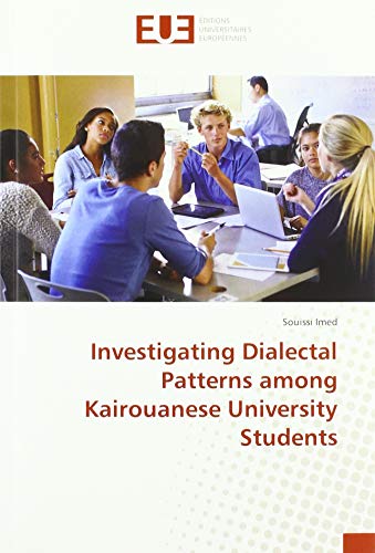 Imagen de archivo de Investigating Dialectal Patterns among Kairouanese University Students a la venta por WorldofBooks