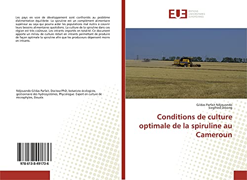 Stock image for Conditions de culture optimale de la spiruline au Cameroun (French Edition) for sale by GF Books, Inc.