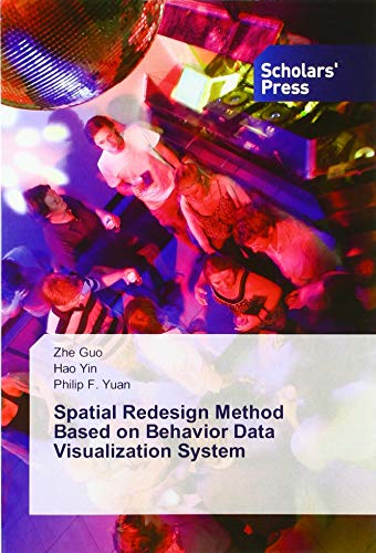 Imagen de archivo de Spatial Redesign Method Based on Behavior Data Visualization System a la venta por Books Puddle