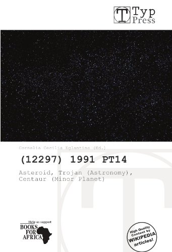 9786138685753: (12297) 1991 PT14: Asteroid, Trojan (Astronomy), Centaur (Minor Planet)