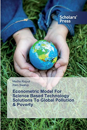 Stock image for Econometric Model For Science Based Technology Solutions To Global Pollution & Poverty for sale by Lucky's Textbooks